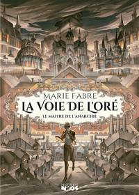 La voie de l'Oré : le maître de l'anarchie