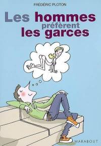 Les hommes préfèrent les garces : journal d'un garce addict repenti