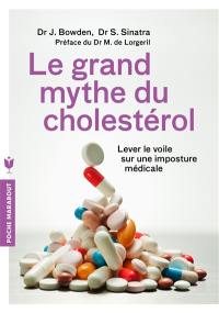 Le grand mythe du cholestérol : lever le voile sur une imposture médicale