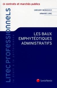 Les baux emphytéotiques administratifs