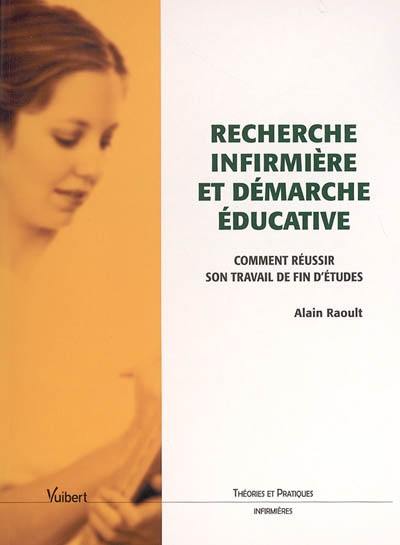 Recherche infirmière et démarche éducative : comment réussir son travail de fin d'études