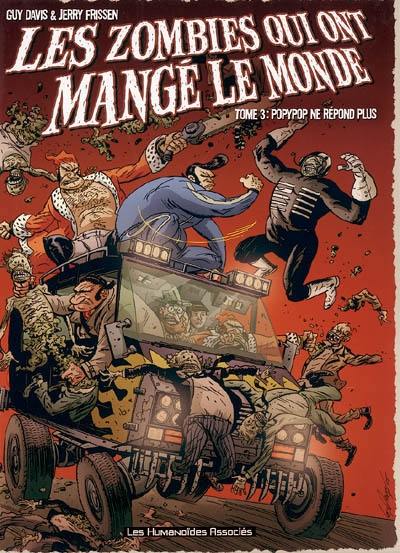 Les zombies qui ont mangé le monde. Vol. 3. Popypop ne répond plus