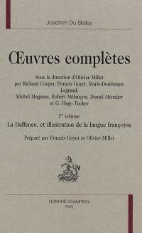 Oeuvres complètes. Vol. 1. La deffence, et illustration de la langue françoyse