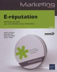 E-réputation : méthodes et outils pour les individus et les entreprises