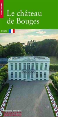 Le château de Bouges : Berry