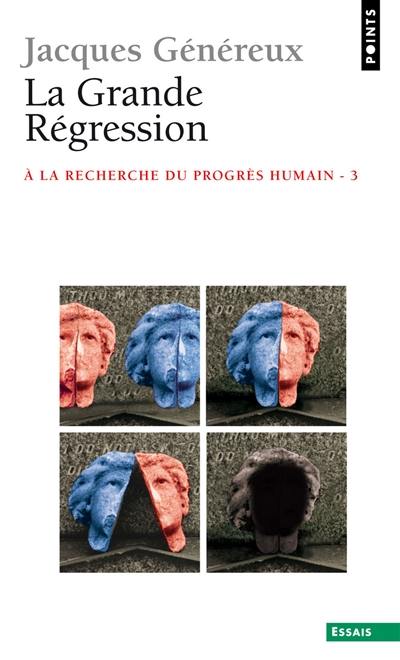 A la recherche du progrès humain. Vol. 3. La grande régression