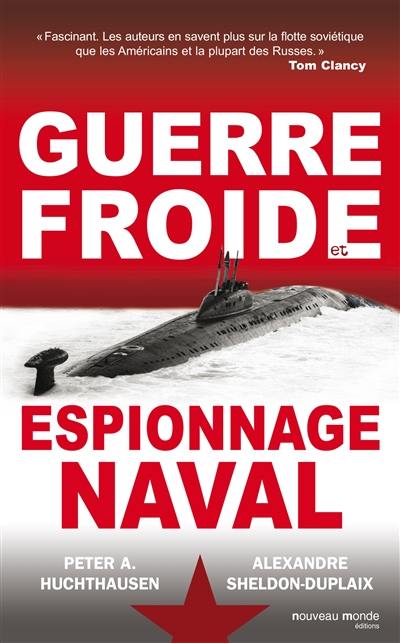 Guerre froide et espionnage naval