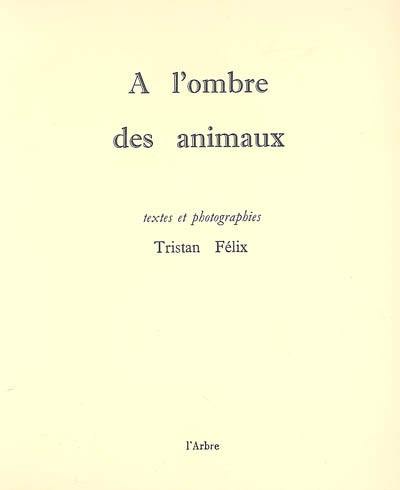 A l'ombre des animaux