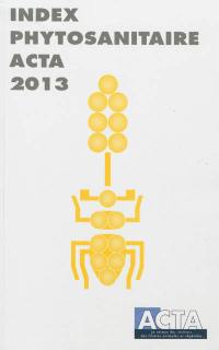 Index phytosanitaire Acta 2013