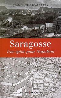 Saragosse, une épine pour Napoléon