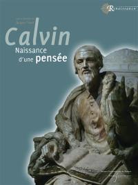 A la source de la pensée de Jean Calvin