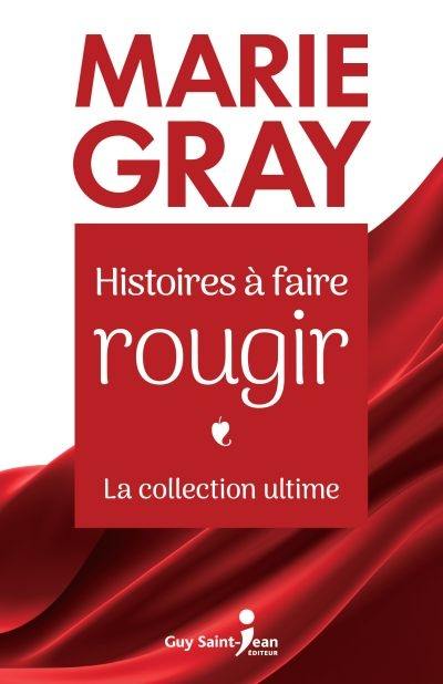 Histoires à faire rougir : la collection ultime