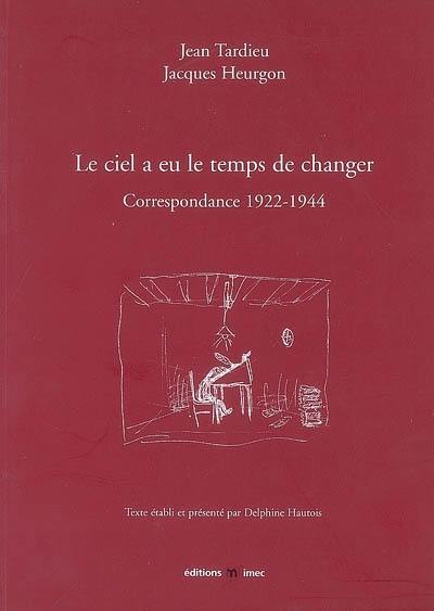 Le ciel a eu le temps de changer : correspondance 1922-1944