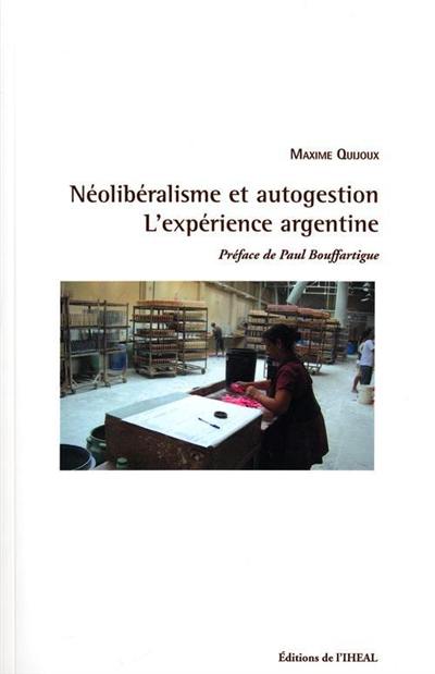 Néolibéralisme et autogestion : l'expérience argentine