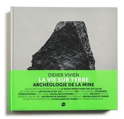 Une vie sur terre : archéologie de la mine