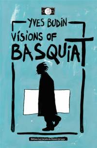 Visions of Basquiat