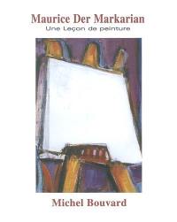 Maurice Der Markarian : une leçon de peinture