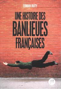 Une histoire des banlieues françaises