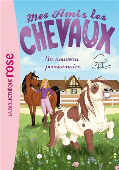 Mes amis les chevaux. Vol. 1. Un nouveau pensionnaire