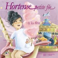 Hortense petite fée. Hortense petite fée, à la fête foraine