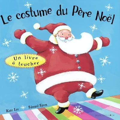 Le costume du Père Noël : un livre à toucher