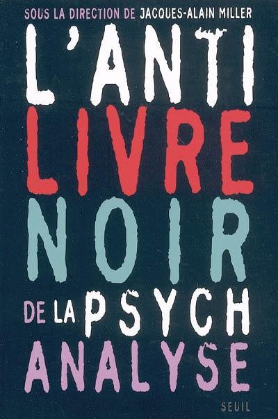 L'anti Livre noir de la psychanalyse