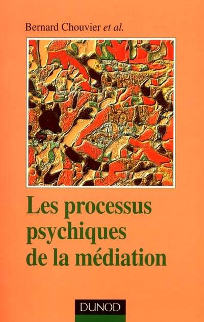 Les processus psychiques de la médiation : créativité, champ thérapeutique et psychanalyse