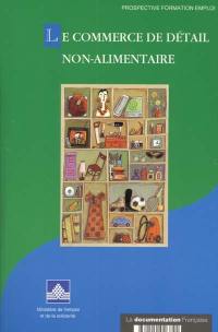 Le commerce de détail non alimentaire