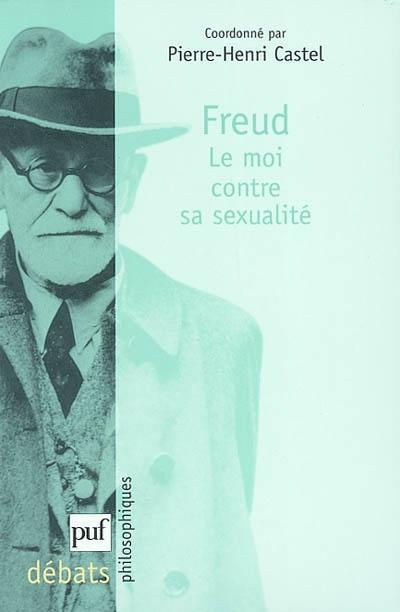 Freud : le moi contre sa sexualité