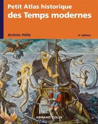 Petit atlas historique des temps modernes