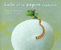 Lulu Vroumette. Lulu et le sapin orphelin