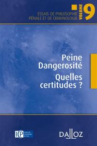 Peine, dangerosité, quelles certitudes ?