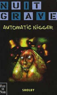 Automatic nigger