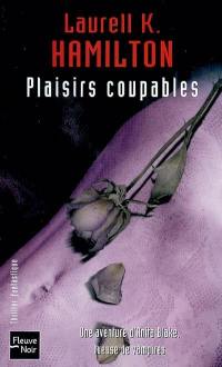 Une aventure d'Anita Blake, tueuse de vampires. Vol. 1. Plaisirs coupables