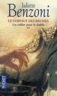 Le Gerfaut des brumes. Vol. 2. Un collier pour le diable