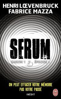 Sérum : saison 1. Vol. 1