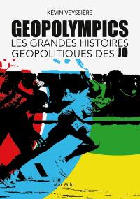 Geopolympics : les grandes histoires géopolitiques des JO