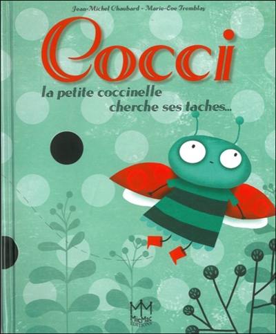 Cocci, la petite coccinelle cherche ses taches...