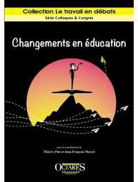 Changements en éducation : intentions politiques et travail enseignant