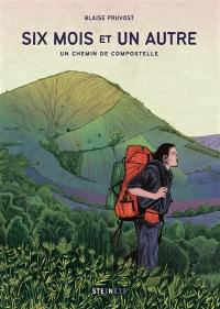 Six mois et un autre : un chemin de Compostelle