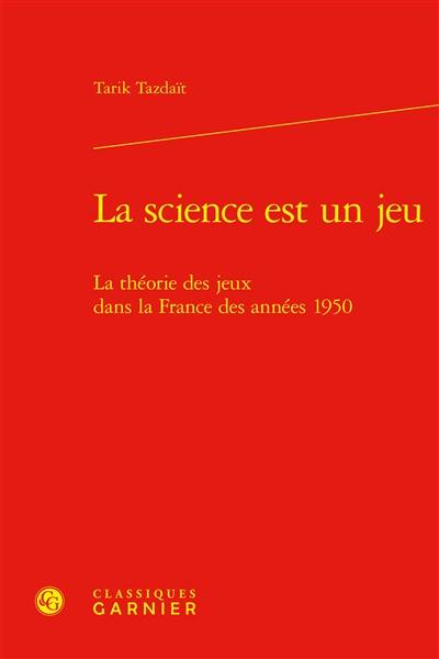 La science est un jeu : la théorie des jeux dans la France des années 1950