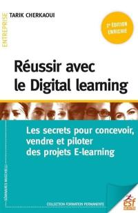 Réussir avec le digital learning : les secrets pour concevoir, vendre et piloter des projets e-learning