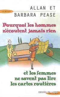 Pourquoi les hommes n'écoutent jamais rien et les femmes ne savent pas lire les cartes routières ?