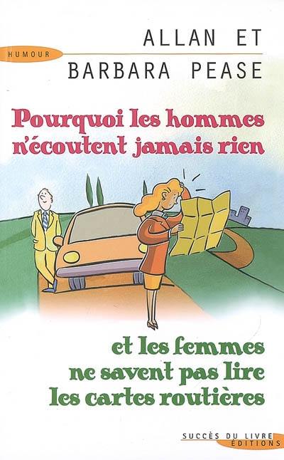 Pourquoi les hommes n'écoutent jamais rien et les femmes ne savent pas lire les cartes routières ?