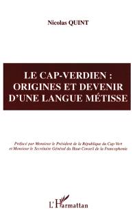 Le cap-verdien : origines et devenir d'une langue métisse