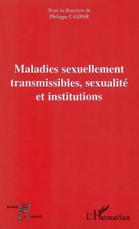 Maladies sexuellement transmissibles, sexualité et institutions : actes du congrès international