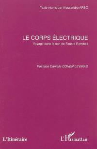 Le corps électrique : voyage dans le son de Fausto Romitelli