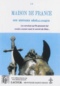 La maison de France : son histoire généalogique