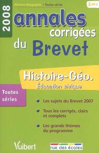 Histoire-géo, éducation civique toutes séries : brevet 2008