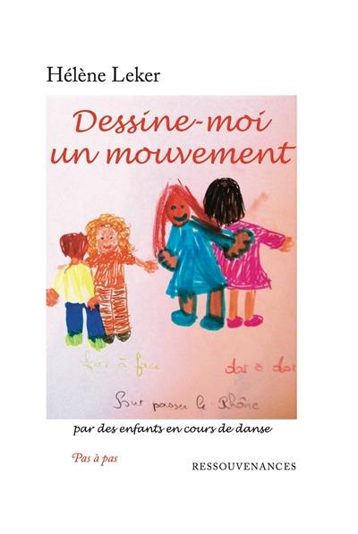 Dessine-moi un mouvement : par des enfants en cours de danse